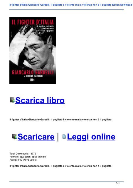 Il fighter d\'Italia Giancarlo Garbelli. Il pugilato è violento ma la violenza non è il pugilato Ebook Download Gratis Libri (PDF, EPUB, KINDLE)