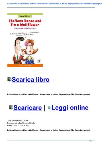 Scaricare Italians Dance and I\'m a Wallflower: Adventures in Italian Expressions (The florentine press) Libri PDF Gratis