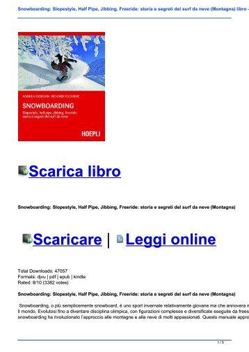 Snowboarding: Slopestyle, Half Pipe, Jibbing, Freeride: storia e segreti del surf da neve (Montagna) libro - Kindle pdf download