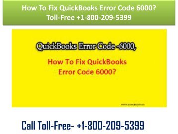 +1-800-209-5399 How To Fix QuickBooks Error Code 6000?