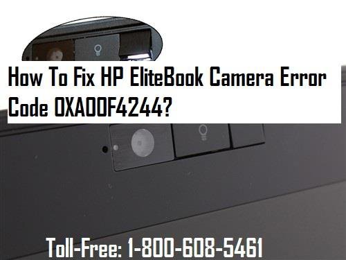 Dial 1-800-608-5461 To Fix HP EliteBook Camera Error code 0XA00F4244