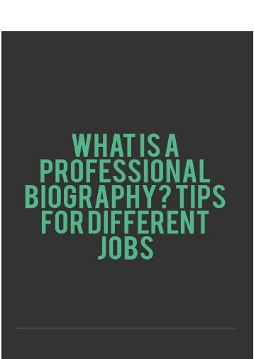 What Is a Professional Biography? Tips for Different Jobs