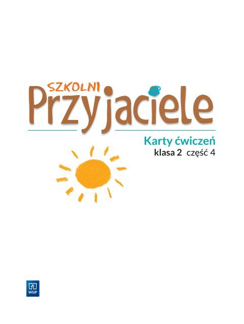 Szkolni Przyjaciele KArty ćwiczeń klasa 2 część 4