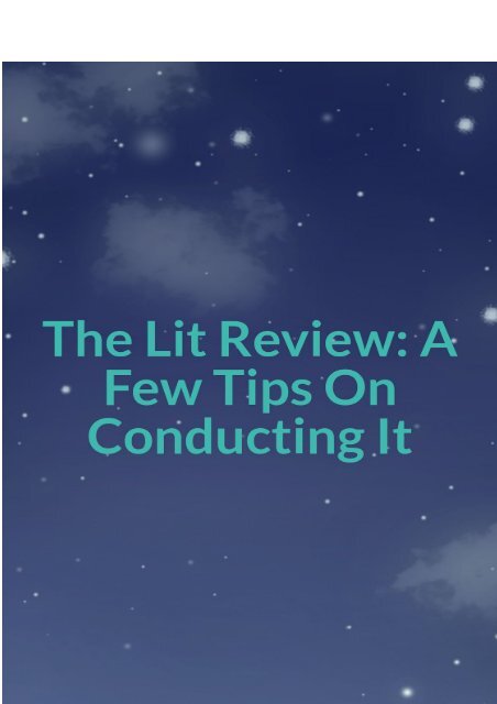 The Lit Review: A Few Tips On Conducting It