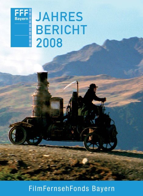 jahres bericht 2008 - FilmFernsehFonds Bayern