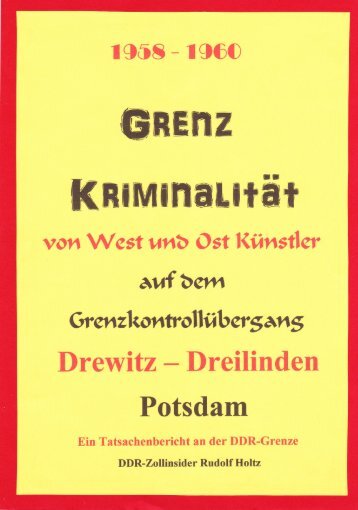 Grenzkriminalität von West und Ostkünstler auf dem Grenzübergang Drewitz Dreilinden Potsdam1958 bis 1960