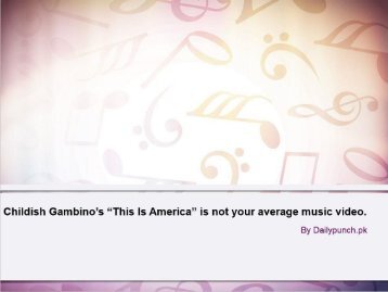 Childish Gambino’s “This Is America” is not your average music video.