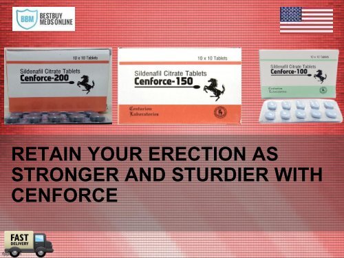 Retain your erection as stronger and sturdier with cenforce