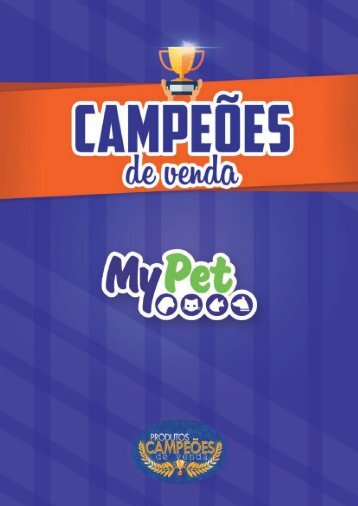 Campeões de Venda My Pet 2018