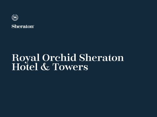 Royal Orchid Sheraton_Presentation