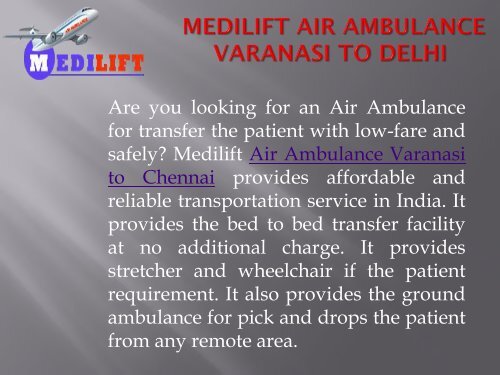 Pick the Best and Safe Emergency Medical Air Ambulance Varanasi to Delhi-Chennai