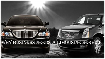 Why BUSINESS NEEDS A LIMOUSINE SERVICE