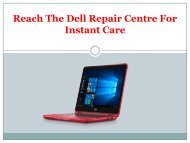 Reach The Dell Repair Centre For Instant Care