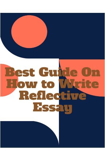 Best Guide on How to Write Reflective Essay