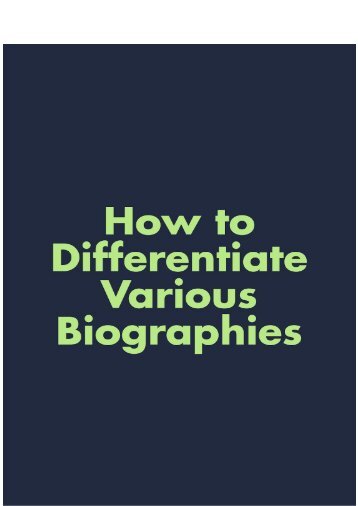 How to Differentiate Various Biographies