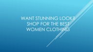 Want Gorgeous Look Shop For Best Women Clothing