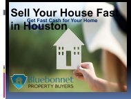 sell  your House Fast in Houston, TX at Bluebonnet Property Buyers