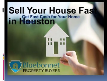 sell  your House Fast in Houston, TX at Bluebonnet Property Buyers