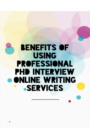 Benefits of Using Professional PhD Interview Online Writing Services