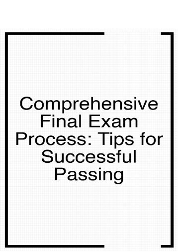 Comprehensive Final Exam Process- Tips for Successful Passing
