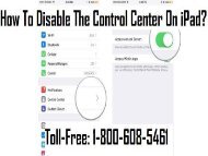 Dial 1-800-608-5461 To Disable The Control Center On iPad