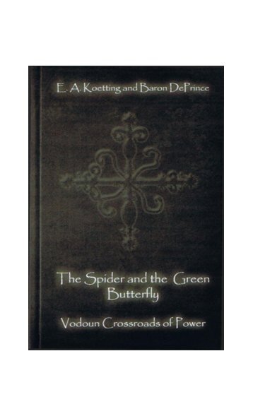 E. A. Koetting and Baron DePrince - The Spider and The Green Butterfly