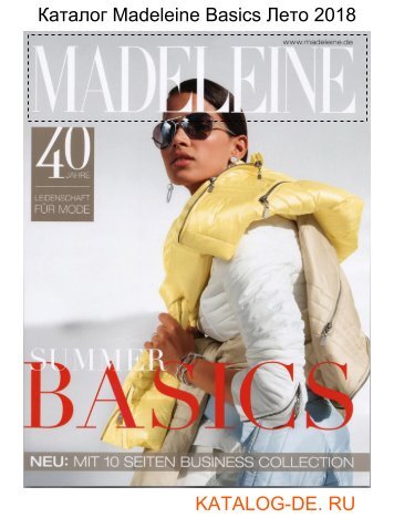 Каталог madeleine basic Лето 2018.Заказывай на www.katalog-de.ru или по тел. +74955404248.