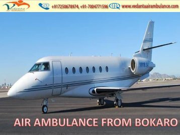 Take the Advantage of Vedanta Air Ambulance from Jabalpur at low cost 