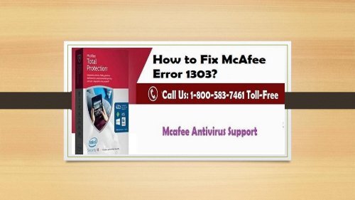 How to Fix McAfee Error 1303? Call 1-800-583-7461 Toll-Free