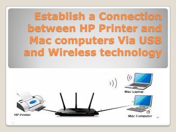 Establish a Connection between HP Printer and Mac computers Via USB and Wireless technology