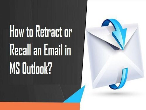 How to Retract or Recall an Email in MS Outlook? 1-800-213-3740