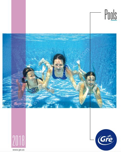 CATALOGO GENERALE PISCINE GRE 2018 ITALIA