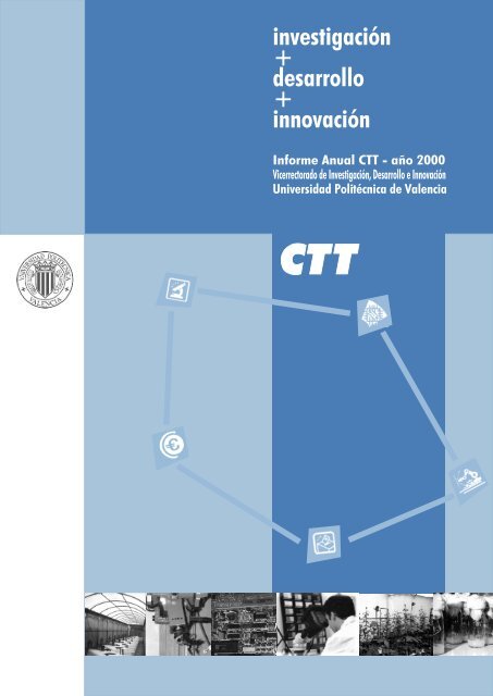 investigación + desarrollo + innovación - CTT - UPV