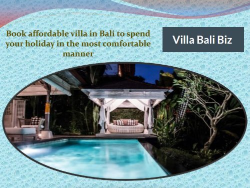 Book affordable villa in Bali to spend your holiday in the most comfortable manner