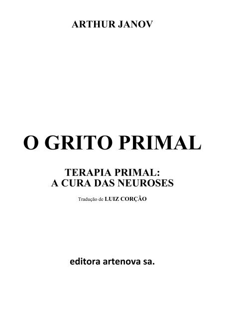 JANOV, Arthur. Grito Primal, O