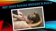 Deep tissue massage specialist In Dallas