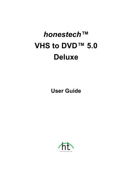 Honestech VHS to DVD 5.0 ht Delukse User Guide