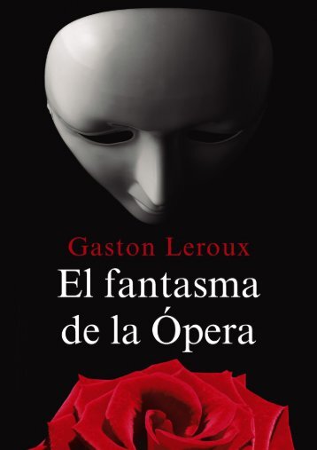 edited_Leoux, Gaston - El Fantasma de la Opera