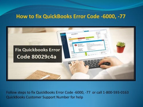 Steps to fix QuickBooks error 6000 77 Dial 1-800-593-0163