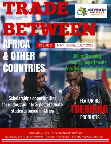Trade Between Africa & Other Countries Magazine Issue 5  20 May 2018