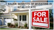 7 Major Benefits of Investing in Real Estate