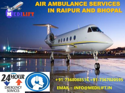 Hire 24*7 Emergency Medical ICU Air Ambulance Services in Raipur and Bhopal