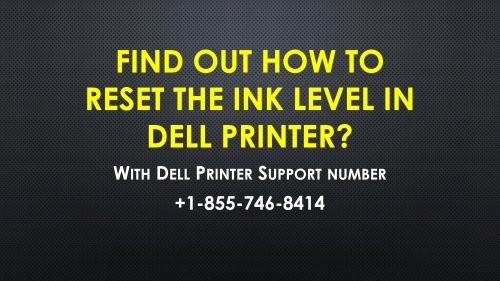 Troubleshoot Resetting Ink Level in Dell Printer with Dell Printer Support 