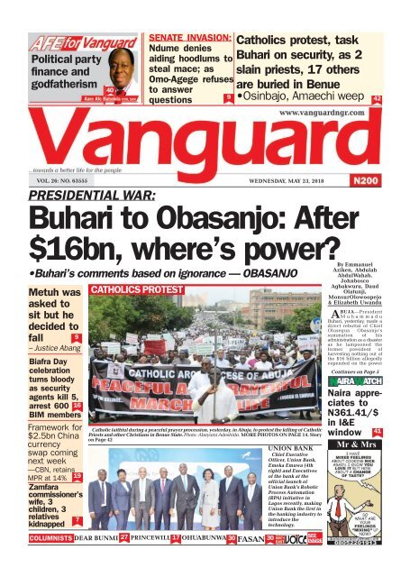 23052018 - PRESIDENTIAL WAR: Buhari to Obasanjo: After $16bn, where's power?