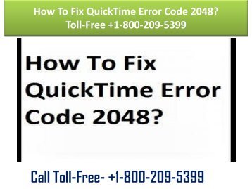 +1-800-209-5399 How To Fix QuickTime Error Code 2048?