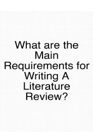 What are the Main Requirements for Writing a Literature Review