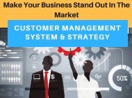 Customer Management System- Make Your Business Stand Out In The Market