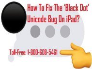 1-800-608-5461 How To Fix The ‘Black Dot’ Unicode Bug On iPad?