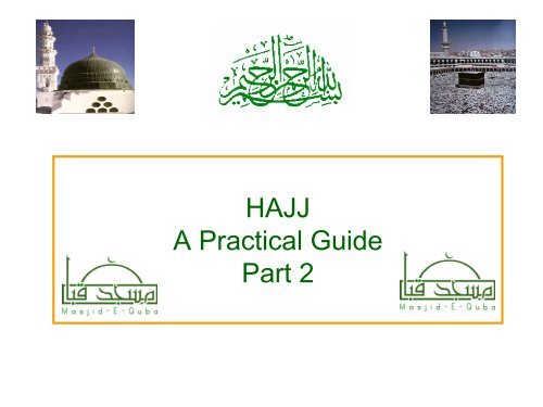 HAJJ A Practical Guide Part 2 - Masjid E Quba