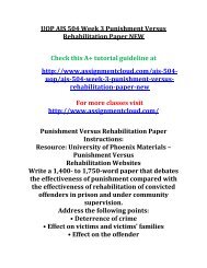 UOP AJS 504 Week 3 Punishment Versus Rehabilitation Paper NEW